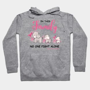 In This Family No One Fight Alone Breast Cancer Awareness Hoodie